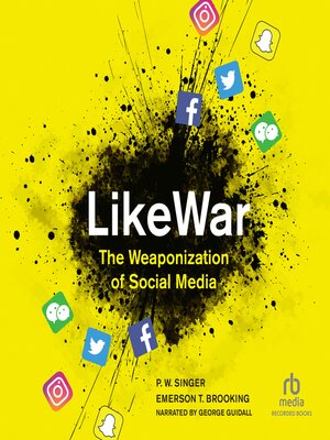 cover image of LikeWar: the Weaponization of Social Media